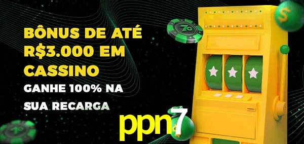 ppn7 melhor bônus de depósito